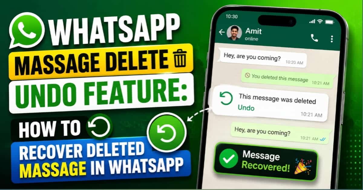 WhatsApp Massage Delete Undo Feature: How To Recover Deleted Massage In WhatsApp
